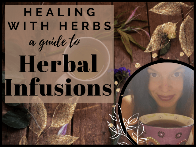 Herbal Tea’s & Infusions